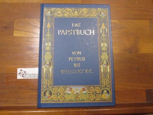 Das papstbuch von petrus bis - papstbuch,