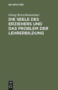 Die seele des erziehers und - seele,