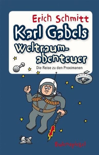 Karl gabels weltraumabenteuer - karl,