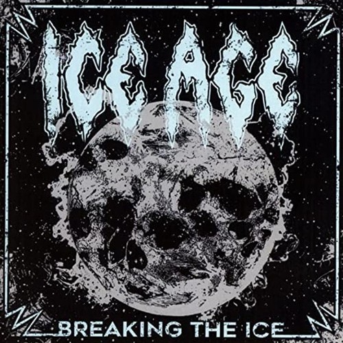 Ice age breaking the - -,