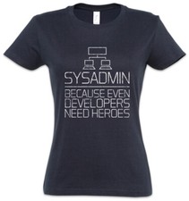 Sysadmin Because Even Developers Need Heroes Damen T-Shirt Admin Fun Geek Nerd