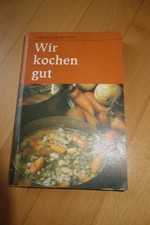 WIR KOCHEN GUT - Verlag für die Frau 1982 - Kochbuch  DDR Rezepte - 7. Auflage