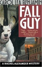 Fall Guy: A Rachel Alexander Mystery (Rachel Alexander & Dash Mysteries) - Carol