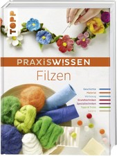 PraxisWissen Filzen | Die