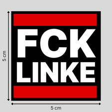 "FCK LINKE" (10-300St.) Rechte Sticker AFD Aufkleber gegen Grüne I Heimatliebe