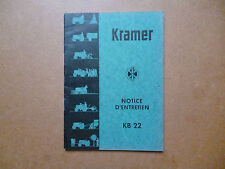 Kramer Schlepper   Original BEDIENUNGS-ANLEITUNG/NOTICE D'ENTRETIEN  KB 22 