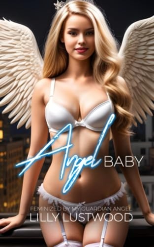 Angel baby feminized my - angel,