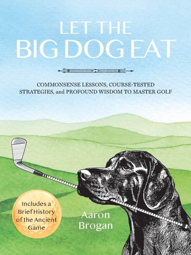 Let the big dog - the, aaron