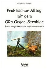 Praktischer Alltag mit dem ORa-Orgonstrahler by ... | Book | condition very good