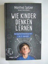 Manfred Spitzer Wie Kinder denken lernen