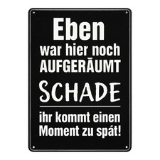 Aufgeräumt Spruch Blechschild