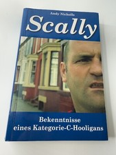 Scally: Bekenntnisse eines Kategorie-C-Hooligans