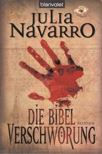 Julia Navarro: Die Bibel Verschwörung