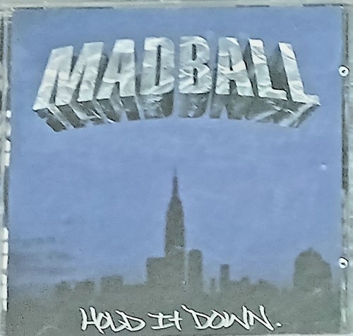 Hold down madball - down,