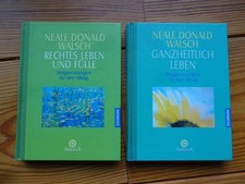 Neale Donald Walsch: Ganzheitlich leben, Rechtes Leben und Fülle