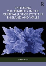 Exploring Vulnerability in the Criminal Justice System in En ... 9781032479590