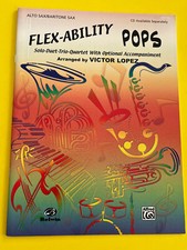 Flex-Ability Pops, Victor Lopez, Solo-Duet-Trio-Quartet, Alto/Baritone Sax