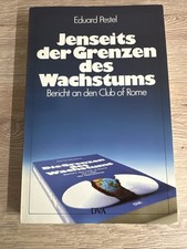 Jenseits der Grenzen des Wachstums. Bericht an den Club of Rome. Pestel, Eduard: