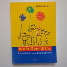 Brain-Gym & Co Kinderleicht Ans Kind Gebracht Buch Christina Buchner | Sehr Gut
