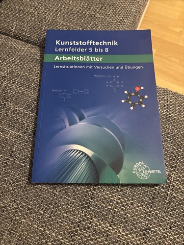Kunststofftechnik lernfelder - kunststofftechnik, 5