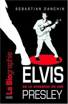 Elvis presley revanche - ou, la