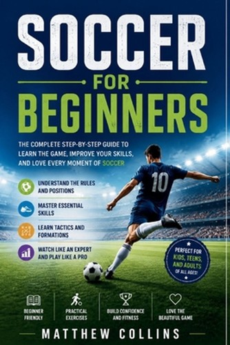 Soccer for beginners a - soccer,