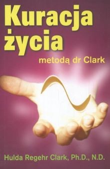 Kuracja zycia metoda clark - zycia,
