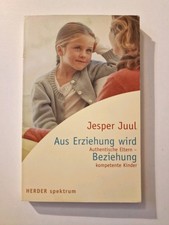 Aus Erziehung wird Beziehung von Jesper Juul (2009, Taschenbuch)