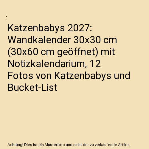 Katzenbabys 2027 wandkalender - 2027:,
