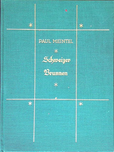 Schweizer brunnen die - brunnen.,