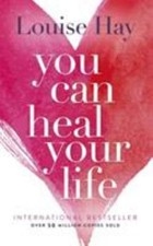 You Can Heal Your Life -