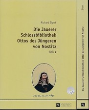 Die Jauerer Schlossbibliothek Ottos des Jüngeren von Nostitz. 2 Bände. Sipek, Ri