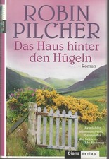 Robin Pilcher: Das Haus hinter den Hügeln