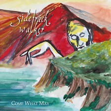 Sidetrack Walker – Come What