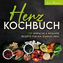Herz kochbuch 130 einfache - kochbuch:,