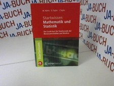 Startwissen Mathematik und Statistik: Ein Crash-Kurs für Studierende der Biowiss