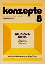 Konzepte / Religionskritik. Materialien für den Religionsunterricht in der Sekun