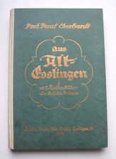 Alt - Esslingen von Prof. Paul Eberhardt 1924, Geschichte + Topographie