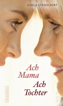 Ach mama - mama., tochter