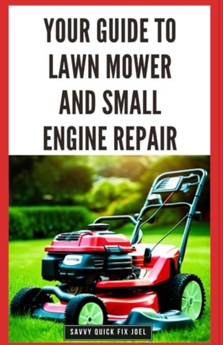 Your guide lawn mower and - your,
