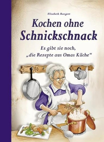 Kochbuch omas küche - kochbuch,