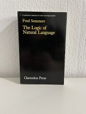 THE LOGIC OF NATURAL LANGUAGE / Fred Sommers / Oxford / Clarendon Library