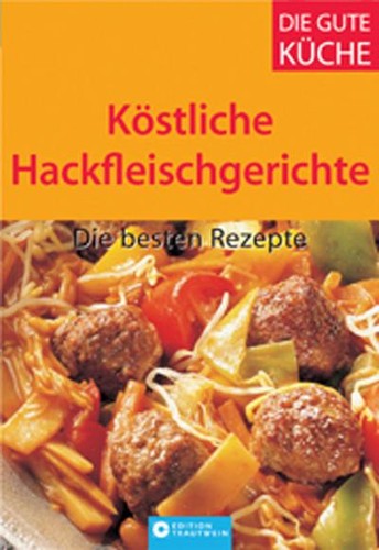 Köstliche hackfleischgerichte - köstliche,