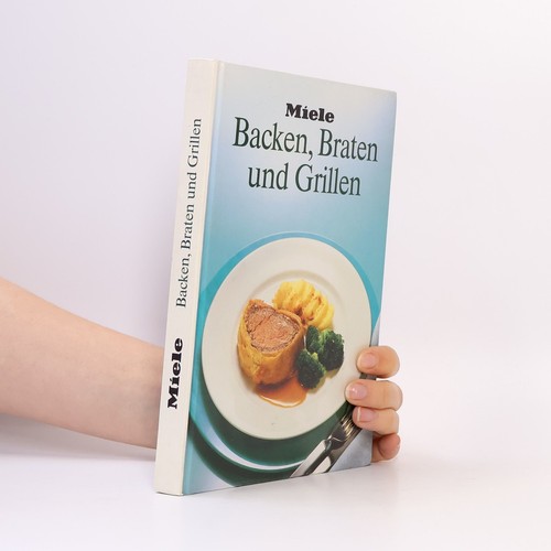 Backen braten und - backen,,