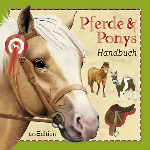 Pferde ponys handbuch - pferde,