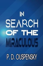 IN SEARCH OF THE MIRACULOUS