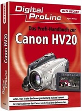 Das Profi-Handbuch zur Canon HV20 - Björn Walter