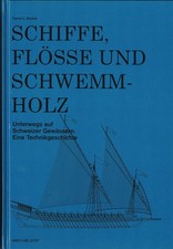 Schiffe Flösse Schwemmholz