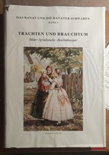 Das Banat und die Banater Schwaben - Band 3 - Trachten und Brauchtum