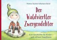 Der waldviertler zwergendoktor - der,